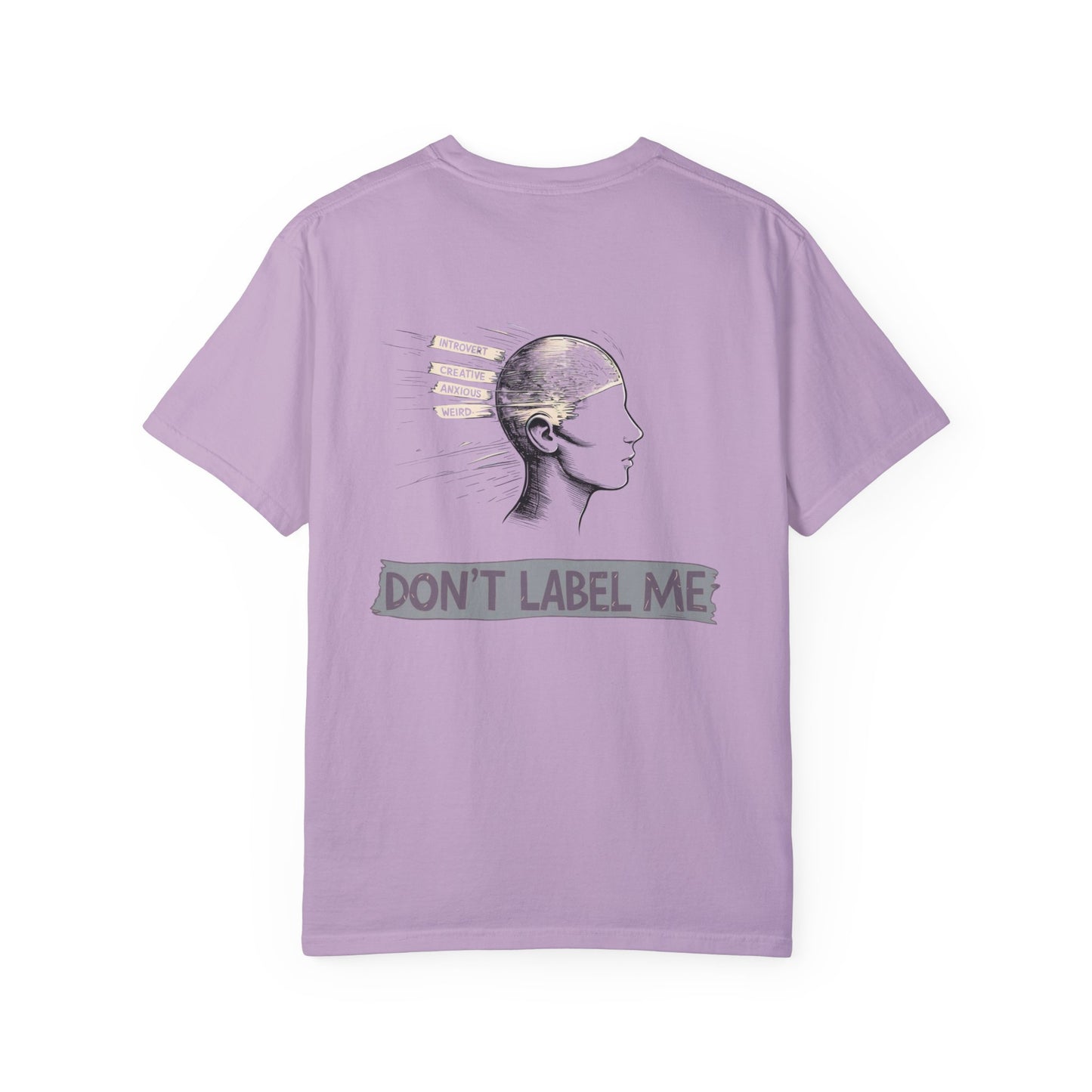 Don't Label Me Unisex Rainbow Awareness T-Shirt – Soft Ethical Garment-Dyed Tee (S–4XL) - Eco-Friendly Casual Wear